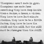 champions-aren't-made-in-gyms