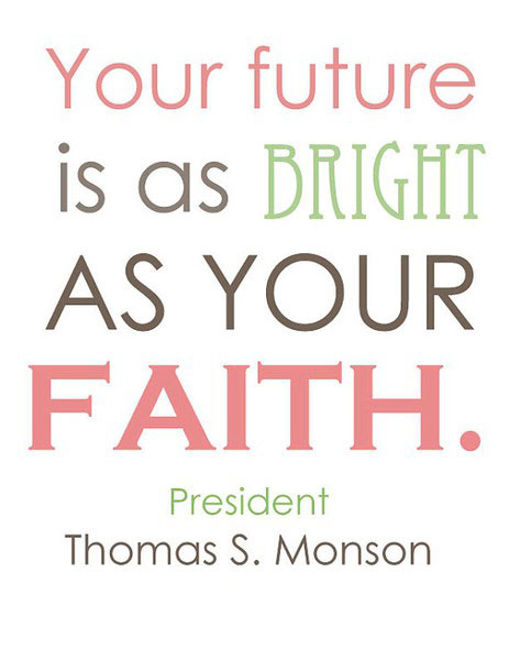 Your future is as bright as your faith