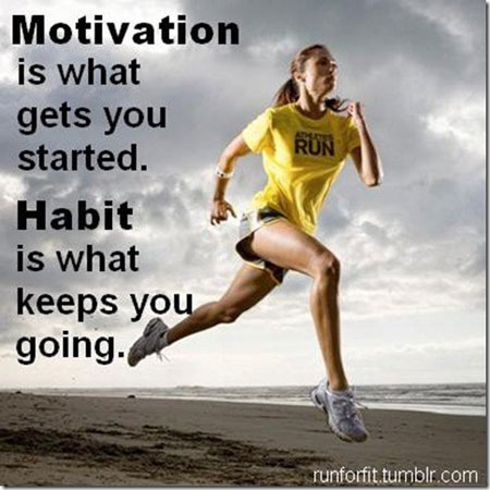 motivation-is-what-gets-you-started-habit-is-what-keeps-you-going