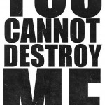 quote-cant-destroy-me