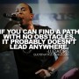 if you can find a path with no obstacles it probably doesnt lead anywhere