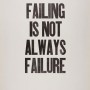 Failing is not always failure