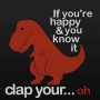 If ou're happy and you know it clap your hands, oh