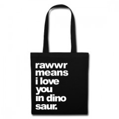 rawwr means I love you in dinsosaur